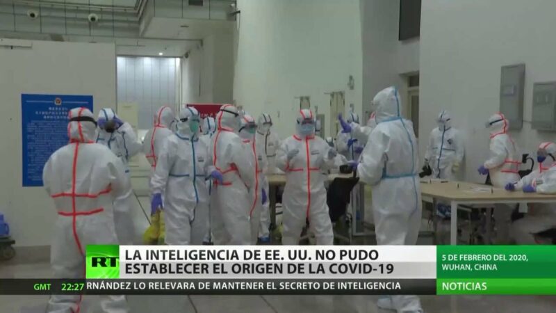 Videos| Inteligencia de EU: el coronavirus no fue elaborado como arma biológica